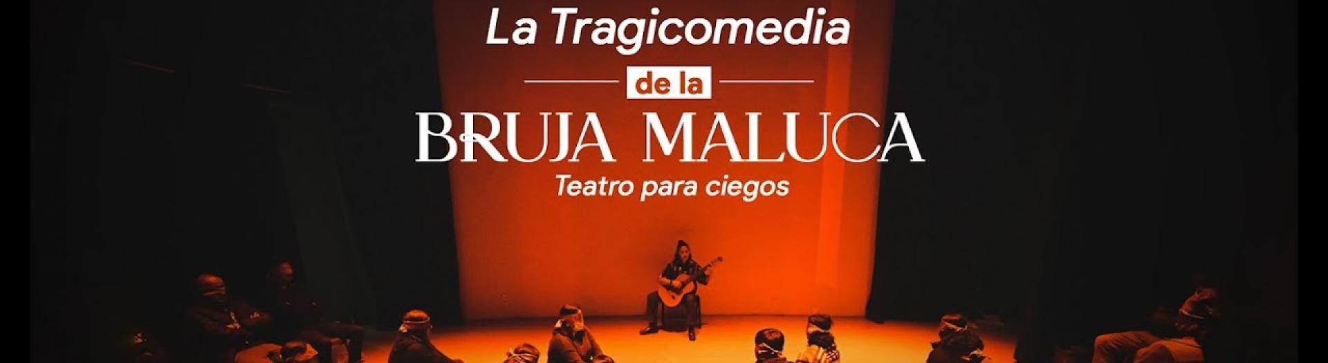 Embedded thumbnail for La tragicomedia de la bruja Maluca - Teatro para ciegos