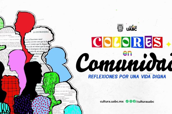 Embedded thumbnail for Colores en comunidad. Reflexiones por una vida digna | Cultura UABC